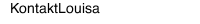 KontaktLouisa
